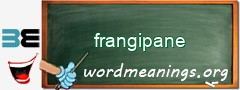 WordMeaning blackboard for frangipane